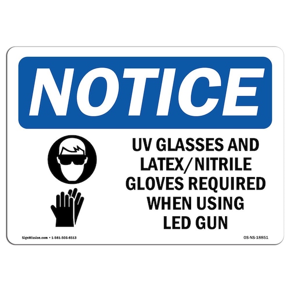 OSHA Sign, UV Glasses And Latex Nitrile W/, 5in X 3.5in Decal, 10PK, 5" W, 3.5" H, Landscape, PK10